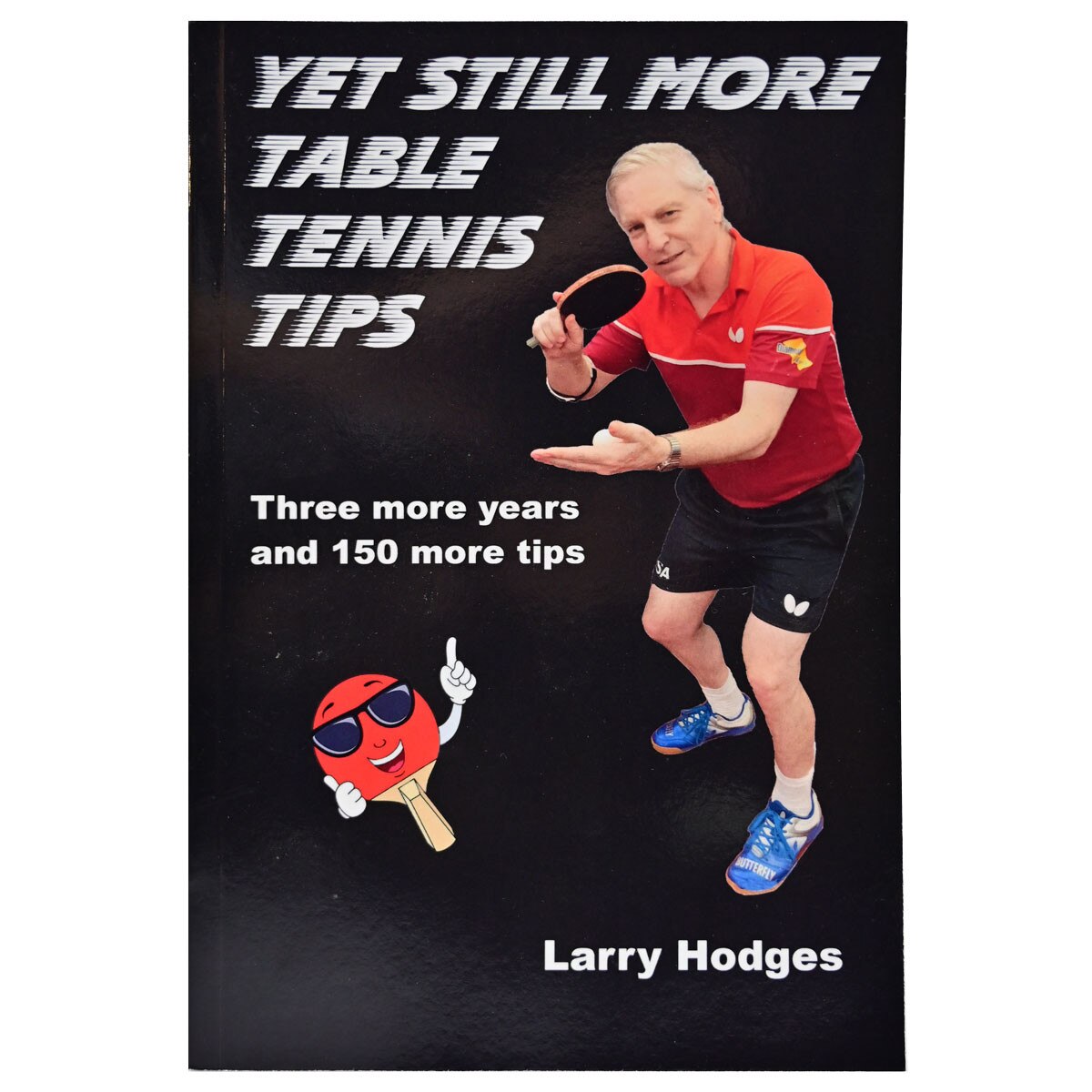 Yet Still More Table Tennis Tips Book